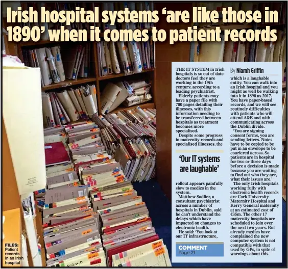  ??  ?? Patient records in an Irish hospital filEs: