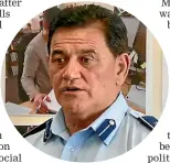  ?? ROSS GIBLIN/STUFF ?? Deputy Police Commission­er Wally Haumaha has received support from various iwi and cultural leaders amid a government inquiry into the process that saw him appointed.