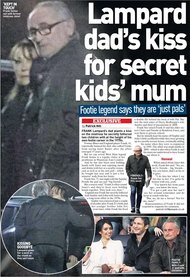  ??  ?? ‘KEPT IN TOUCH’ Frank Senior out with former mistress Janet
KISSING GOODBYE Lampard gives her a peck on the cheek as they part ways
FRIENDLY: Frank Snr this week
FOOTIE FAMILY: With Frank Jr and wife Christine