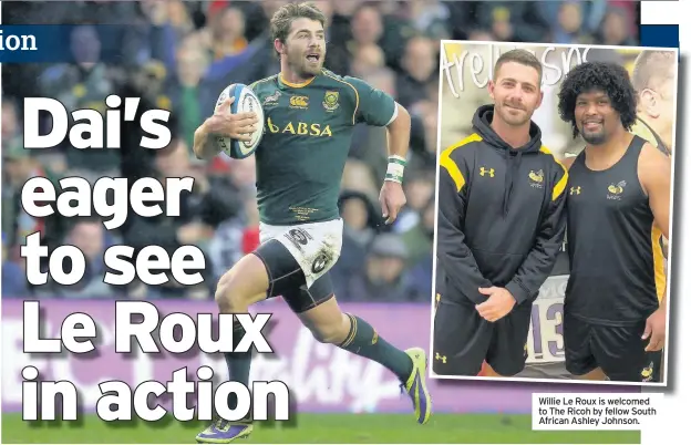  ??  ?? Willie Le Roux is welcomed to The Ricoh by fellow South African Ashley Johnson.