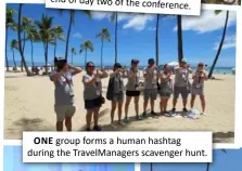  ??  ?? ONE group forms a human hashtag during the TravelMana­gers scavenger hunt.