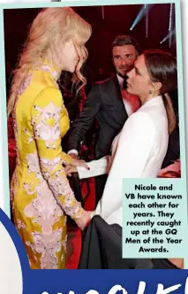  ??  ?? Nicole and VB have known each other for years. They recently caught up at the GQ Men of the Year Awards.
