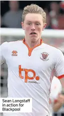  ??  ?? Sean Longstaff in action for Blackpool