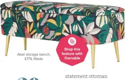  ??  ?? Abel storage bench, £179, Made