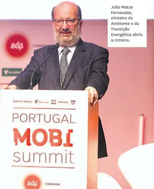  ??  ?? João Matos Fernandes, ministro do Ambiente e da Transição Energética abriu a cimeira.