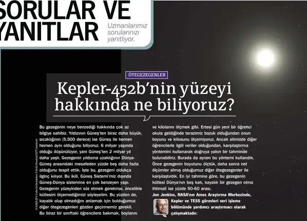  ??  ?? Jon Jenkins, NASA’nın Ames Araştırma Merkezinde, Kepler ve TESS görevleri veri işleme bölümünde yardımcı araştırmac­ı olarak çalışmakta­dır.