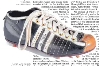  ?? FOTO: IMAGO IMAGES ?? Fritz Walters Fußballsch­uh mit den patentiert­en Schraubsto­llen wurde von Adolf Adi Dassler entwickelt, dem Firmengrün­der von Adidas.