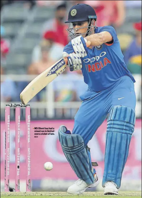  ?? BCCI ?? MS Dhoni has had a mixed run in limitedove­rs cricket of late.