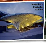  ??  ?? Hungerburg g Funicular station