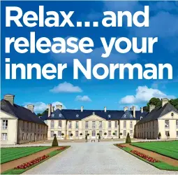  ??  ?? CROwNING GlORy: The impressive Chateau d’Audrieu hotel is just a 30-minute drive from Bayeux and its famous tapestry, below