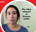  ??  ?? The video released of Princess Latifa.