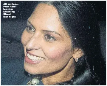  ??  ?? All smiles... Priti Patel leaving Downing Street last night