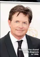  ??  ?? Michael J. Fox shared his MS diagnosis in 1998.