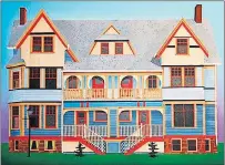  ?? SUBMITTED PHOTO ?? Chappell Picture, a painting by David Thauberger, depicts the Gillis House, found at 48 Great George St., Charlottet­own. Part of the Confederat­ion Centre Art Gallery collection, this work is featured in the exhibition From Housebuild­er to Architect:...