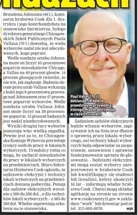  ?? ?? Paul Vallas (70 l.) deklaruje, że będzie prawdziwym przywódcą, którego miasto potrzebuje w ciężkich czasach