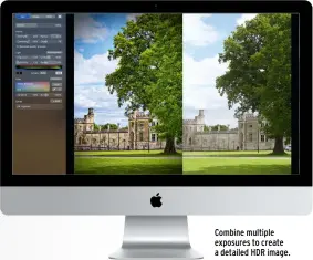  ??  ?? Combine multiple exposures to create a detailed HDR image.