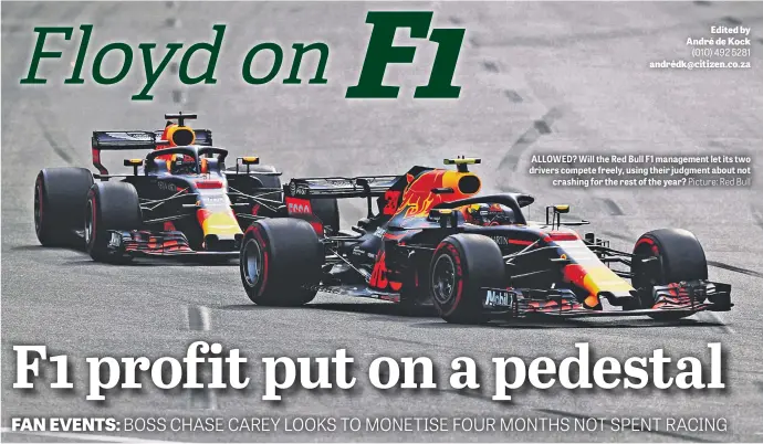  ?? Picture: Red Bull ?? ALLOWED? Will the Red Bull F1 management let its two drivers compete freely, using their judgment about not crashing for the rest of the year?