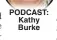  ?? ?? PODCAST: Kathy Burke