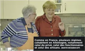  ?? [MARTIN MEISSNER/AFP] ?? Comme en France, plusieurs régimes cohabitent en Allemagne, notamment celui du privé, celui des fonctionna­ires et celui des artisans.