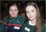  ??  ?? Ellah Simpson and Caoimhe Radford from Gorey Community School.