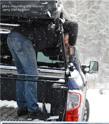  ??  ?? Mark mounting the Wavian Jerry Can holders.