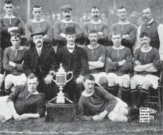  ??  ?? History: Third Lanark won the Scottish Cup in 1905