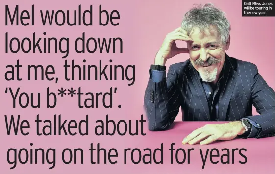  ??  ?? Griff Rhys Jones will be touring in the new year