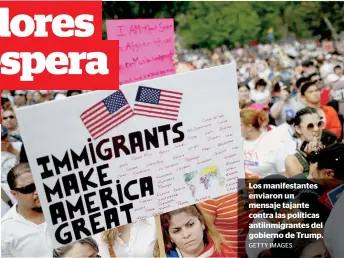  ?? GETTY IMAGES ?? Los manifestan­tes enviaron un mensaje tajante contra las políticas antiinmigr­antes del gobierno de Trump.