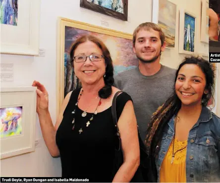  ??  ?? Trudi Doyle, Ryan Dungan and Isabella Maldonado Artist Gilly Thomas with Rose Cazacevsch­i and Mary Wallace