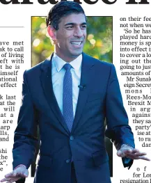  ?? ?? RELUCTANT: Mr Sunak is said to have been against the tax grab