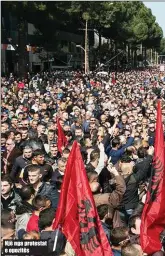  ??  ?? Një nga protestat e opozitës