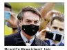  ?? ERALDO PERES/ AP ?? Brazil’s President Jair Bolsonaro said Tuesday he tested positive for COVID-19.