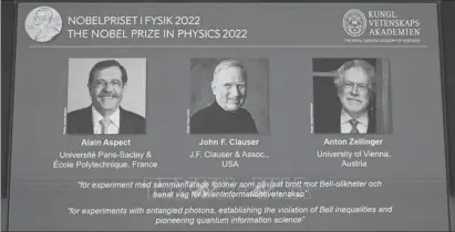  ?? ?? Chân dung 3 nhà khoa học Alain Aspect , John F. Clauser và Anton Zeilinger đoạt Giải Nobel Vật lý 2022.