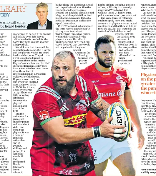  ??  ?? Point of exhaustion: Joe Marler (left) and Billy Vunipola voiced concerns