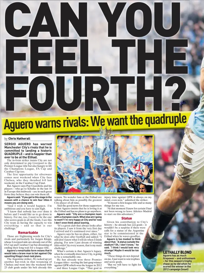  ??  ?? LETHALLY BLOND Aguero has as much firepower – and enthusiasm – for this season’s trophy chase as he did when he scored the winner in the 2012 campaign (inset)