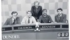  ??  ?? Top: Professor Fordyce Davidson, centre, keeps students Rory McDowell, left, and Iain Brodie at bay ahead before they competed for team selection. Above: Dundee’s historic University Challenge champions.