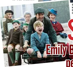  ??  ?? Emily Blunt steps into the sensible shoes of the magical nanny immortaliz­ed by Julie Andrews, with Lin-Manuel Miranda inheriting the mantle of Dick Van Dyke in Rob Marshall’s sequel to the 1964 Disney classic.