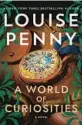  ?? ?? ‘A World of Curiositie­s’
By Louise Penny; Minotaur Books, 400 pages, $29.99.