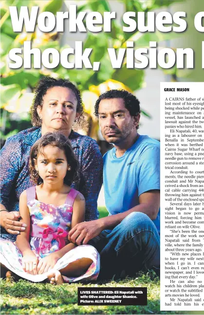  ?? Picture: ALIX SWEENEY ?? LIVES SHATTERED: Eli Napatali with wife Olive and daughter Shanice.