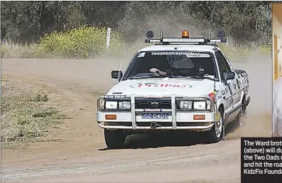  ??  ?? The Ward brothers (above) will dust off Errol the Two Dads ute (left) and hit the road for the Kidzfix Foundation Rally