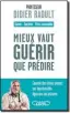  ??  ?? « Mieux vaut guérir que prédire », de Didier Raoult (Michel Lafon/« Le Point », 256 p., 17,95 €).
