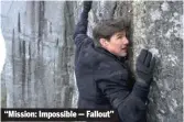  ??  ?? “Mission: Impossible — Fallout”