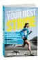  ??  ?? Adapted from Your Best Stride: How to Optimize Your Natural Running Form to Run Easier, Farther, and Faster –With Fewer Injuries, by Jonathan Beverly (Rodale).