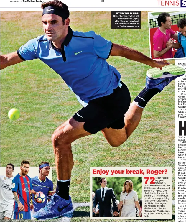  ??  ?? NOT IN THE SCRIPT: Roger Federer gets a pat of consolatio­n (right) after Tommy Haas beat him in the first match of the Swiss’s comeback