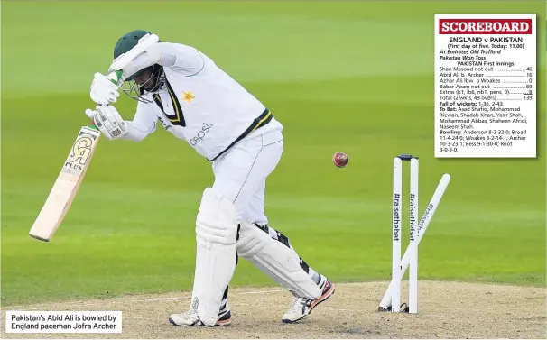  ??  ?? Pakistan’s Abid Ali is bowled by England paceman Jofra Archer