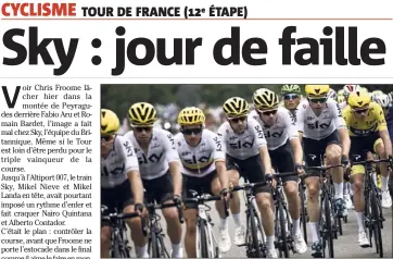  ?? (Photo AFP) ?? Hier, Chris Froome n’a pas su profiter du super travail de son équipe.