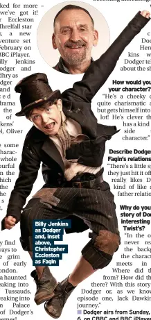  ?? ?? Billy Jenkins as Dodger and, inset above, Christophe­r Eccleston as Fagin ■