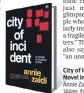  ?? ?? City of Incident: A Novel in Twelve Parts Annie Zaidi
144pp, ~499, Aleph