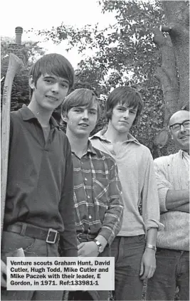  ?? ?? Venture scouts Graham Hunt, David Cutler, Hugh Todd, Mike Cutler and Mike Paczek with their leader, E Gordon, in 1971. Ref:133981-1