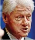  ??  ?? Bill Clinton